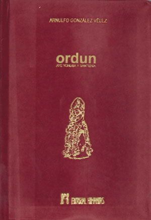 
            Ordun. Aye Yoruba y Santería