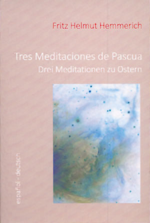 
            Tres meditaciones de Pascua