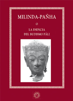 
            Milinda Pañha o la esencia del budismo Pâli