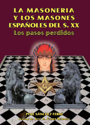 
            Masonería y los masones españoles, La