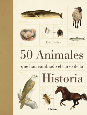 50 animales que han cambiado el curso de la Historia