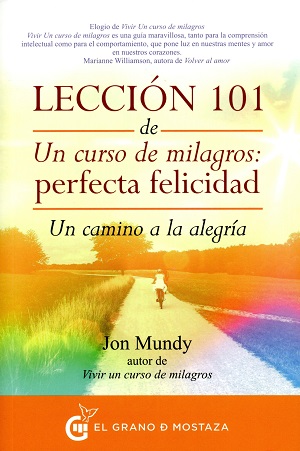 Lección 101 de Un curso de milagros: perfecta felicidad