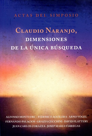 
            Claudio Naranjo, dimensiones de la única búsqueda