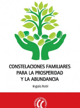 Constelaciones familiares para la prosperidad y la abundancia