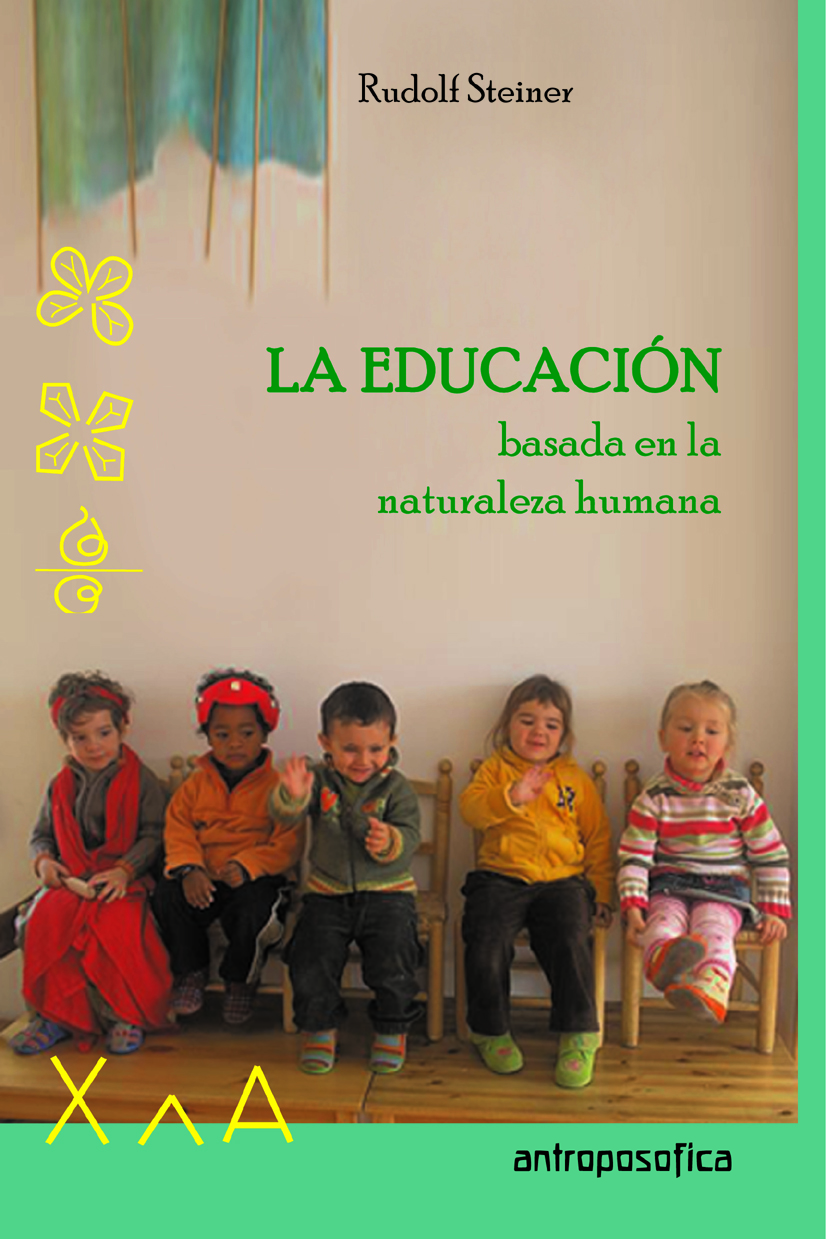 Alfaomega La educación basada en la naturaleza humana | Steiner, Rudolf |  {{  }}