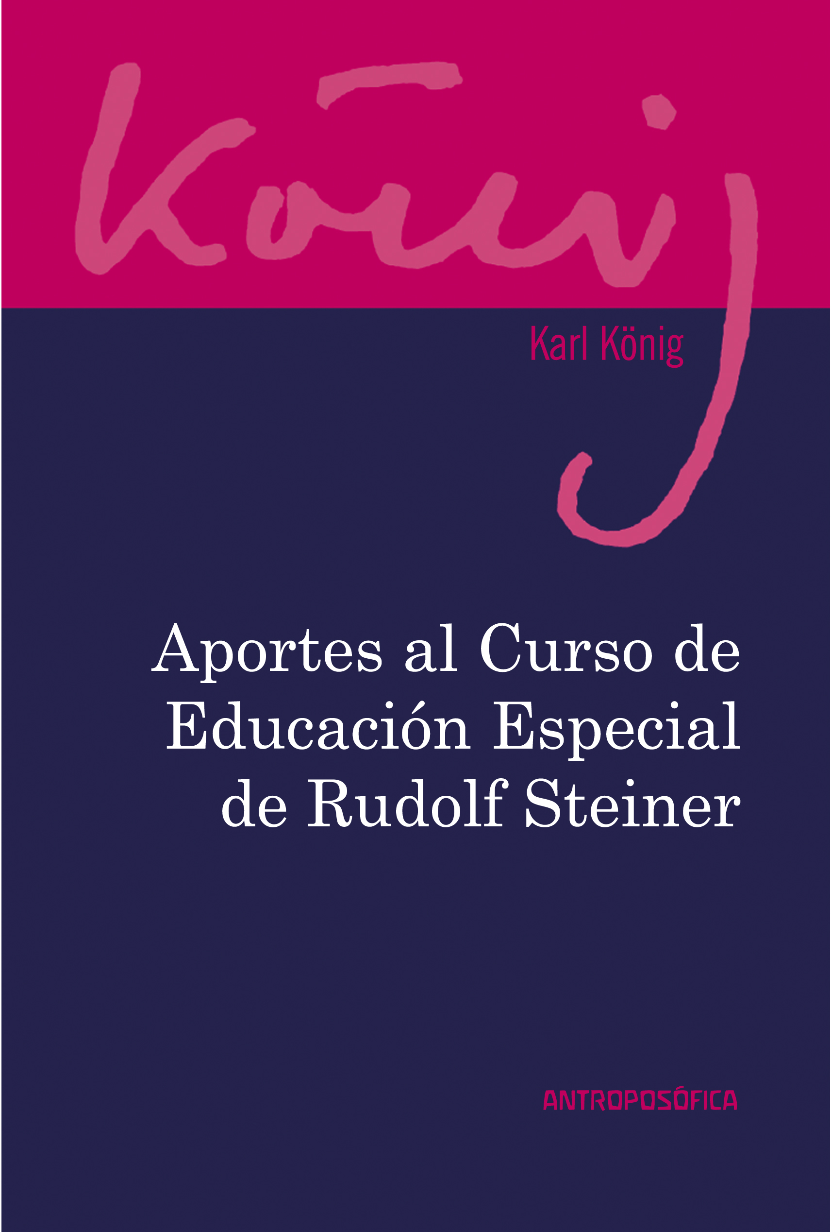 Aportes al curso de educación especial de Rudolf Steiner