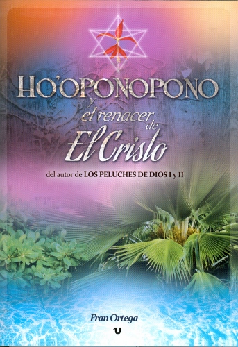 Ho'oponopono y el renacer de El Cristo