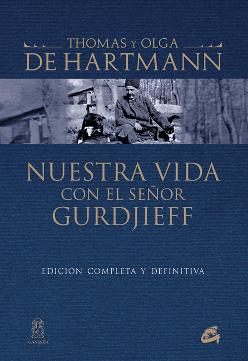 
            Nuestra vida con el señor Gurdjieff