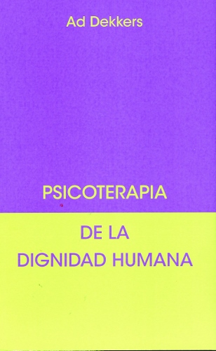 
            Psicoterapia de la dignidad humana