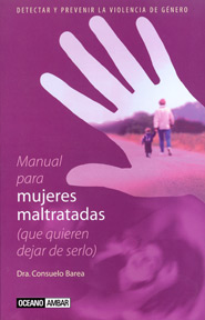 
            MANUAL PARA MUJERES MALTRATADAS (QUE QUIEREN DEJAR DE SERLO)