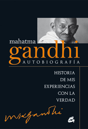Mahatma Gandhi: Autobiografía