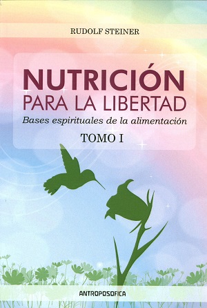 Nutrición para la libertad tomo I