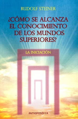 
            ¿Cómo se alcanza el conocimiento de los mundos superiores?