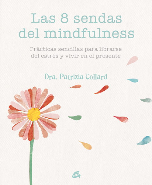 
            Las 8 sendas del mindfulness