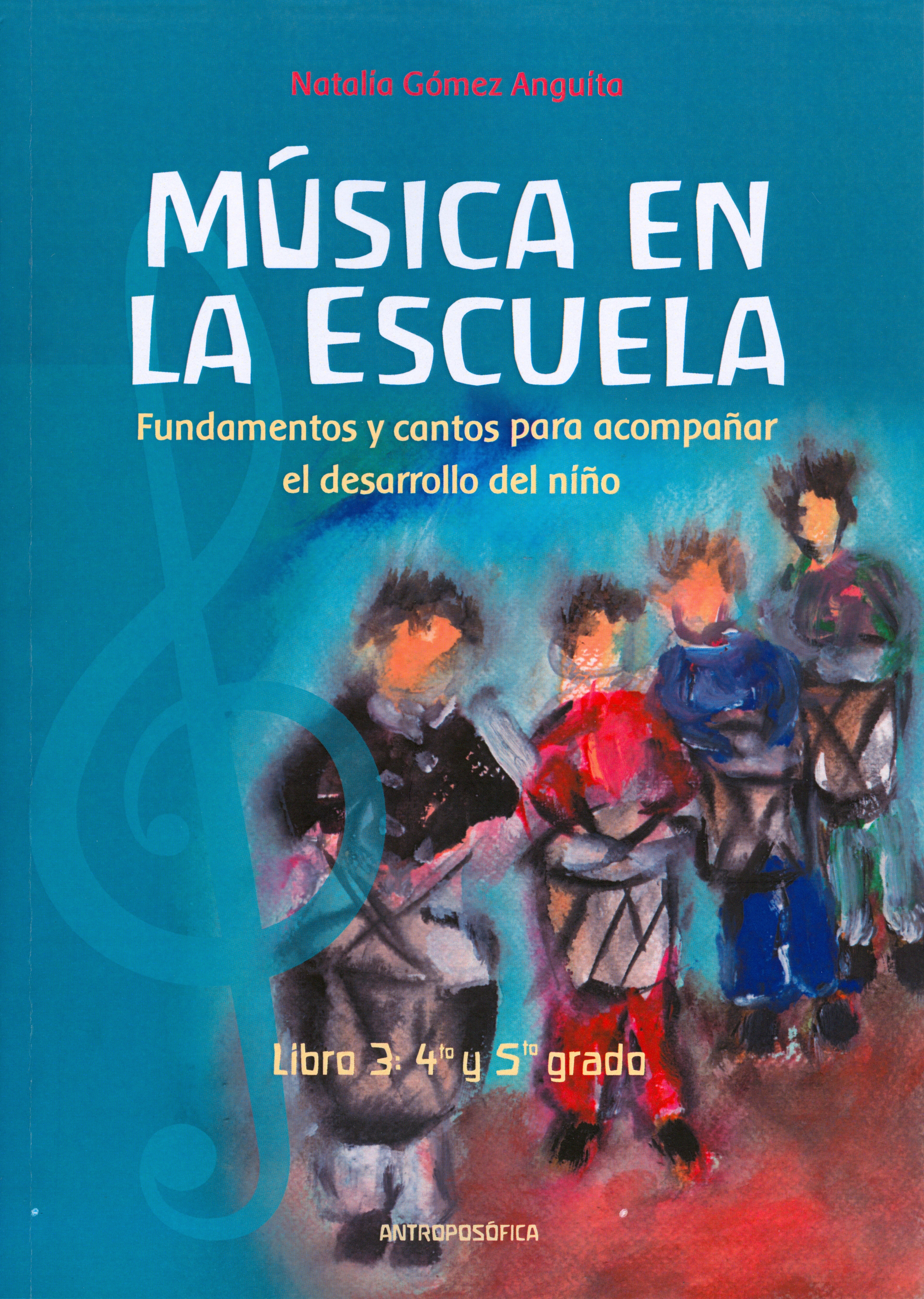 Música en la escuela. Libro 3: 4º y 5º grado