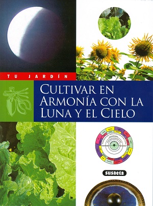 
            Cultivar en armonía con la Luna y el Cielo