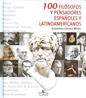 100 filósofos y pensadores españoles y latinoamericanos