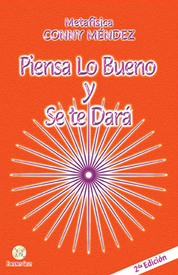 Piensa lo Bueno y se te Dará