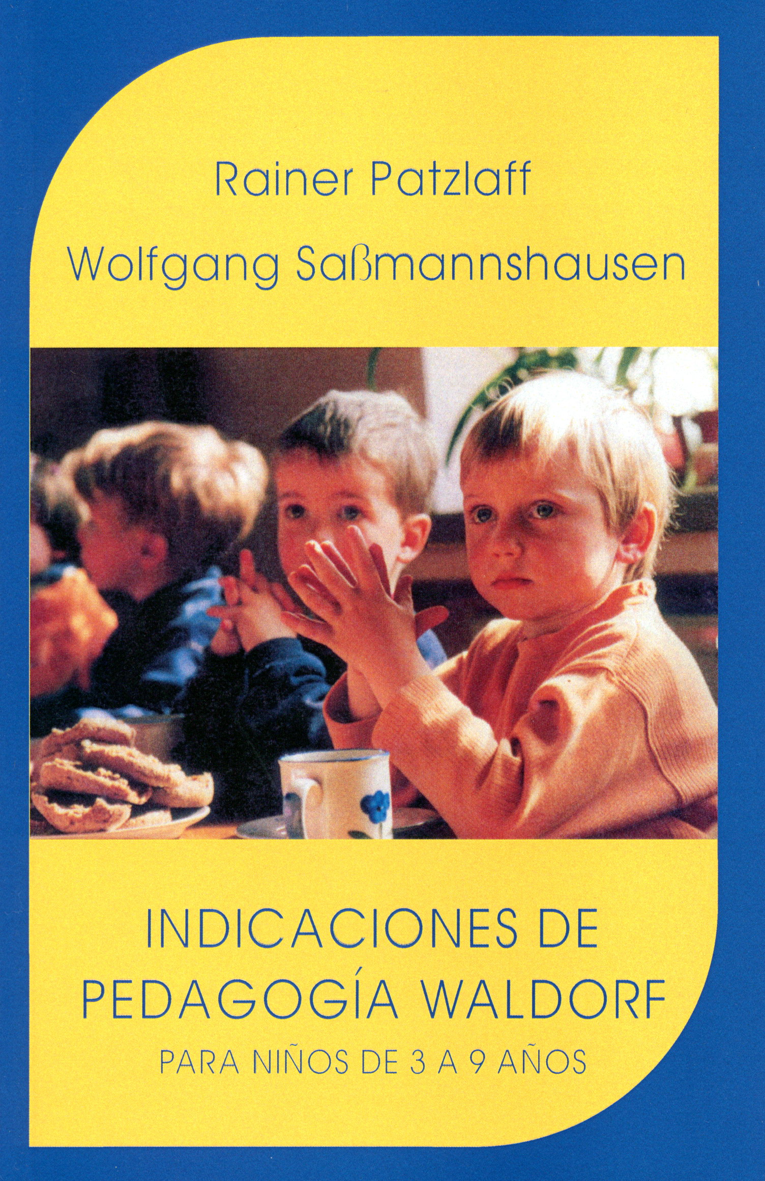 
            Indicaciones de pedagogía Waldorf para niños de 3 a 9 años