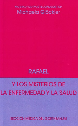 
            Rafael y los misterios de la enfermedad y la salud