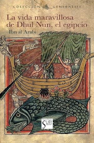 
            La vida maravillosa de Dhul Nun, el egipcio