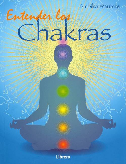 Entender los Chakras