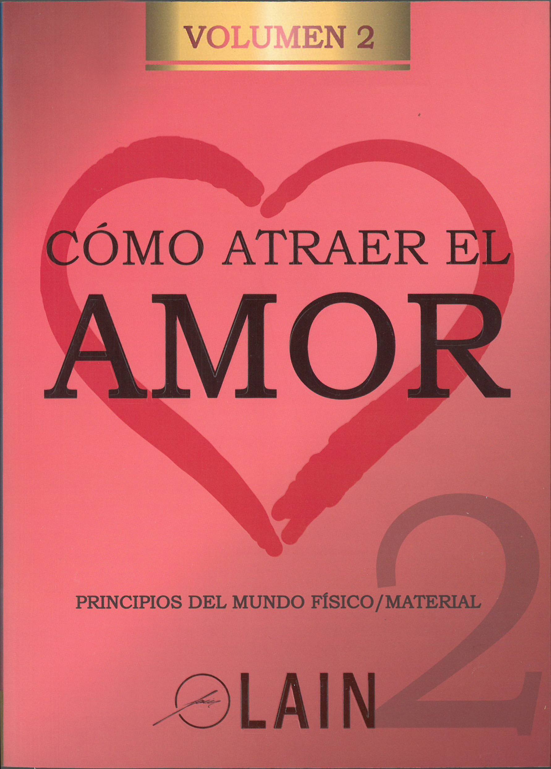 
            Como atraer el amor (Vol. 2)