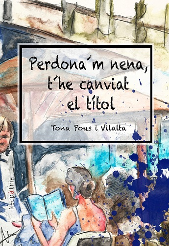 
            Perdona´m, nena, t´he canviat el títol