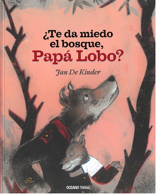 ¿Te da miedo el bosque, Papá Lobo?