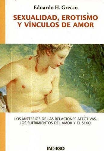 Sexualidad, erotismo y vínculos de amor