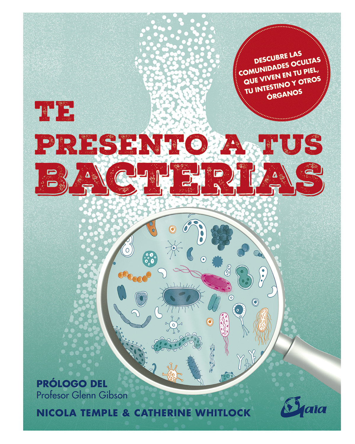 
            Te presento a tus bacterias