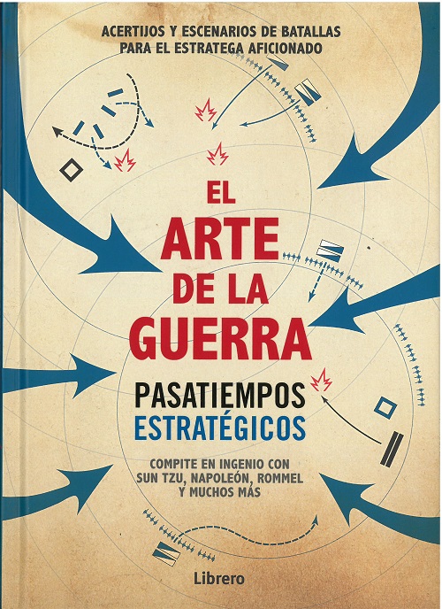 
            El arte de la guerra. Pasatiempos estratégicos