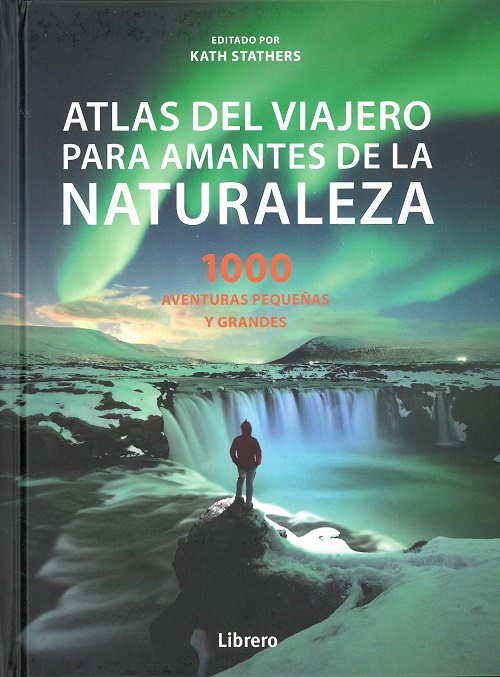 Atlas del viajero para amantes de la naturaleza