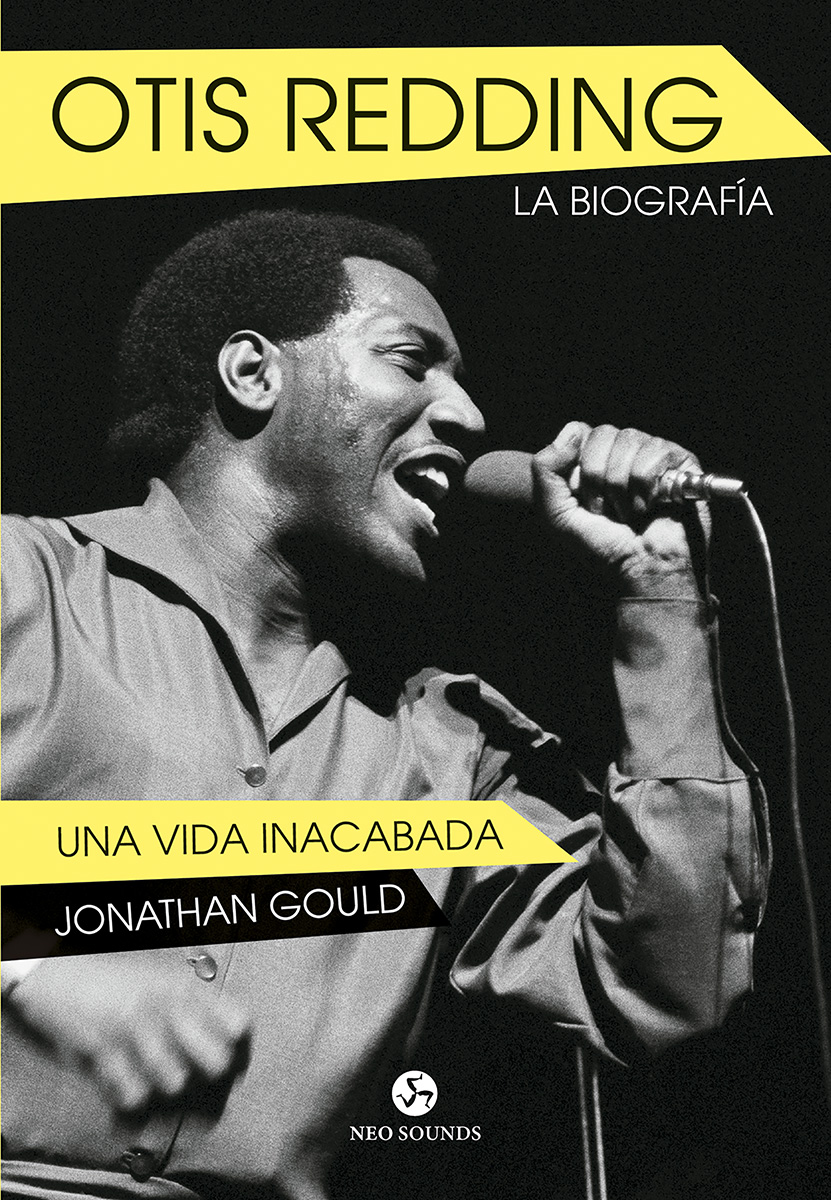 
            Otis Redding. La Biografía