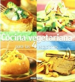 Cocina vegetariana para las 4 estaciones