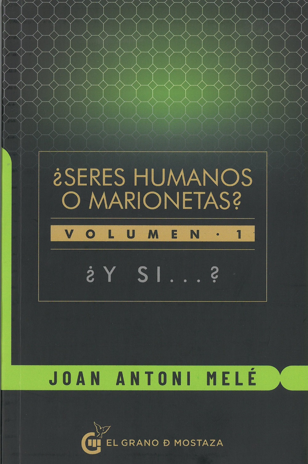 
            ¿Seres humanos o marionetas? Vol.1