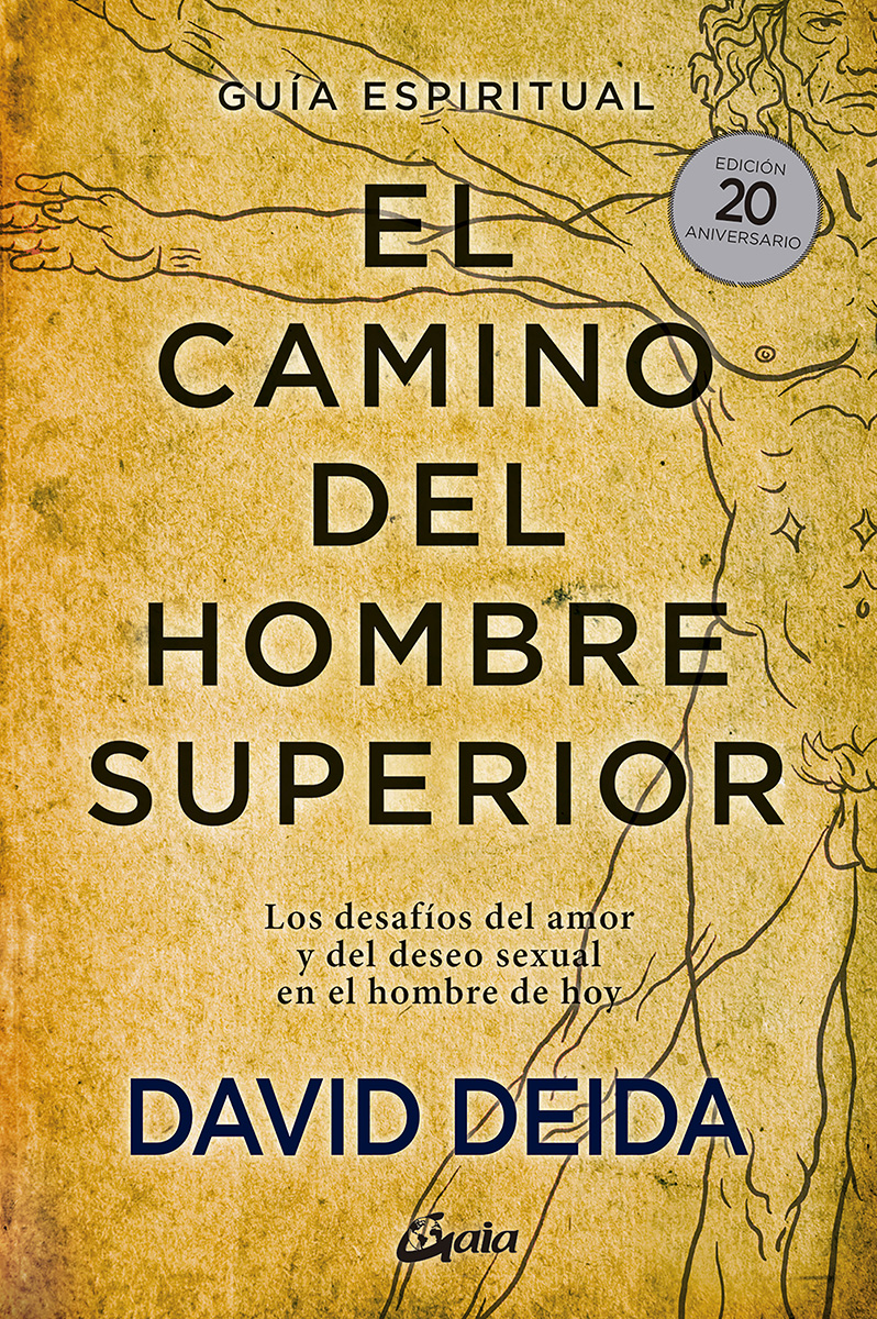 El camino del hombre superior. Guía espiritual. EDICIÓN 20 ANIVERSARIO