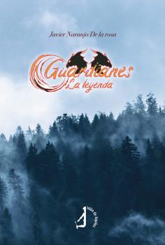 Guardianes. La leyenda