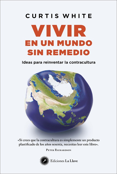 
            Vivir en un mundo sin remedio