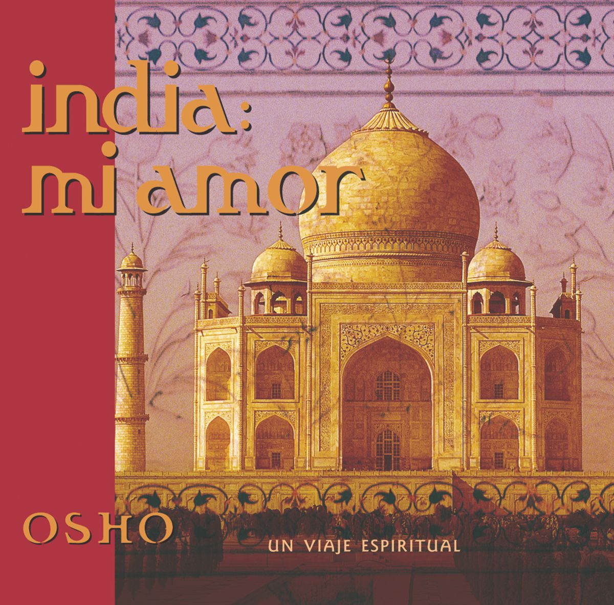 
            INDIA: MI AMOR