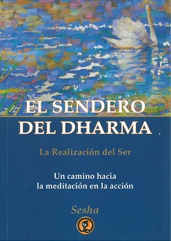 
            El sendero del dharma. La realización del ser