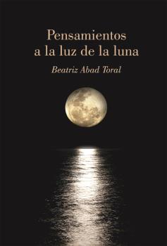 
            Pensamientos a la luz de la luna