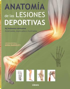 
            Anatomía de las lesiones deportivas