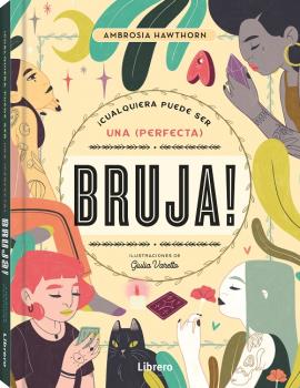 ¡Cualquiera puede ser una (perfecta) bruja!