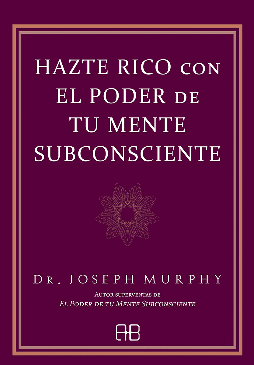 
            Hazte rico con el poder de tu mente subconsciente