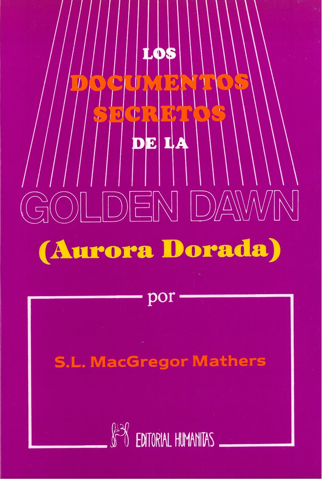 
            Los documentos secretos de la Golden Dawn