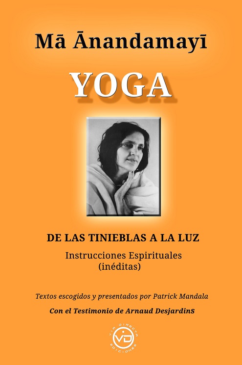 
            Ma Anandamayi Yoga de las tinieblas a la luz