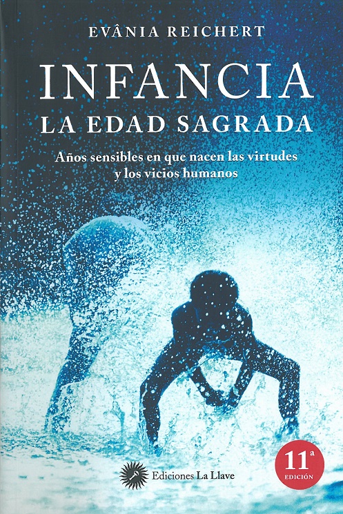 
            Infancia, la edad sagrada