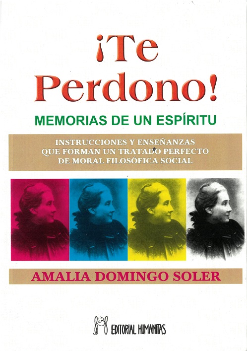 
            Te perdono, memorias de un espíritu