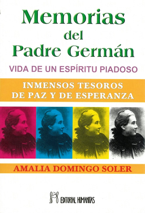 
            Memorias del padre Germán. Vida de un espíritu piadoso